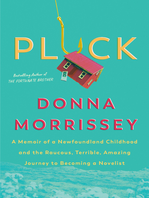 Title details for Pluck by Donna Morrissey - Wait list